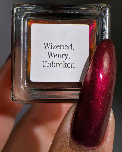 Wizened, Weary, Unbroken