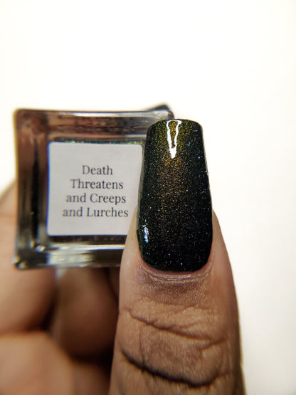 Death Threatens and Creeps and Lurches