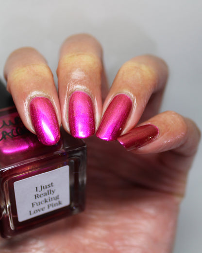 I Just Really F*cking Love Pink (limited edition)