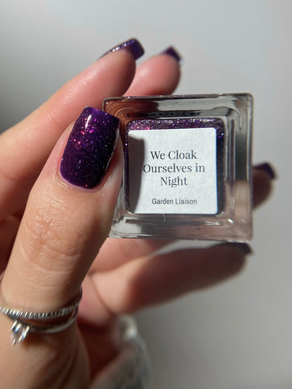 We Cloak Ourselves in Night